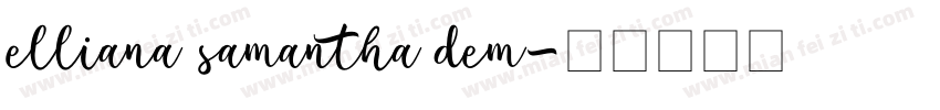elliana samantha dem字体转换